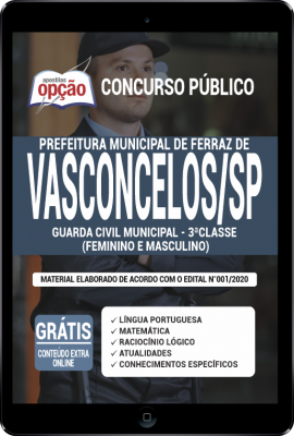Apostila Prefeitura de Ferraz de Vasconcelos - SP em PDF - Guarda Civil Municipal 3ª Classe (Feminino e Masculino)