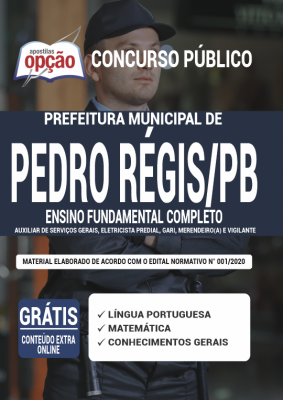 Apostila Prefeitura de Pedro Régis - PB - Ensino Fundamental Completo: Auxiliar de Serviços Gerais, Eletricista Predial, Gari, Merendeiro(a) e Vigilante