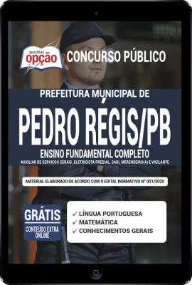 Apostila Prefeitura de Pedro Régis - PB em PDF - Ensino Fundamental Completo: Auxiliar de Serviços Gerais, Eletricista Predial, Gari, Merendeiro(a) e Vigilante