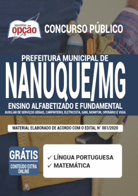 Apostila Prefeitura de Nanuque - MG - Ensino Alfabetizado e Fundamental: Auxiliar de Serviços Gerais, Carpinteiro, Eletricista, Gari, Monitor, Operário e Vigia