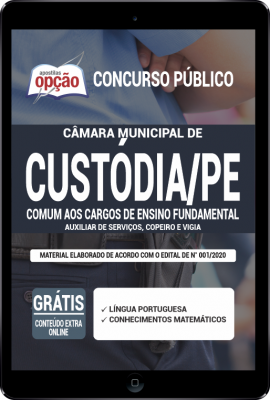 Apostila Câmara de Custódia - PE em PDF - Comum aos Cargos de Ensino Fundamental: Auxiliar de Serviços, Copeiro e Vigia