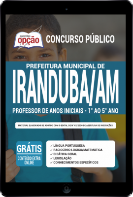 Apostila Prefeitura de Iranduba - AM em PDF - Professor de Anos Iniciais - 1º ao 5º Ano