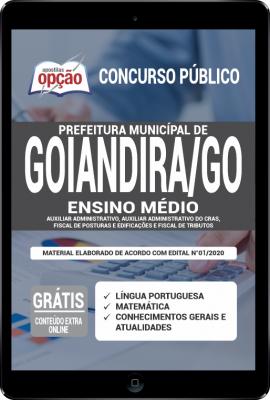 Apostila Prefeitura de Goiandira - GO em PDF - Ensino Médio: Auxiliar Administrativo, Auxiliar Administrativo do CRAS, Fiscal de Posturas e Edificações e Fiscal de Tributos