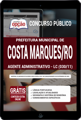 Apostila Prefeitura de Costa Marques - RO em PDF - Agente Administrativo - LC (030/11)