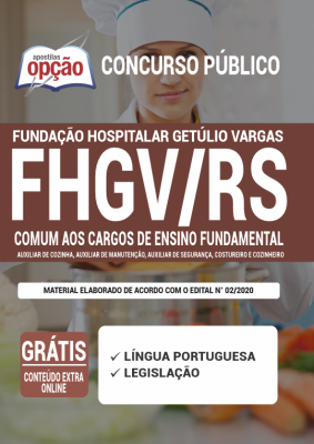 Apostila FHGV-RS - Comum aos Cargos de Ensino Fundamental: Aux. de Cozinha, Aux. de Manutenção, Aux. de Segurança, Costureiro e Cozinheiro