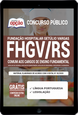 Apostila FHGV-RS em PDF - Comum aos Cargos de Ensino Fundamental: Aux. de Cozinha, Aux. de Manutenção, Aux. de Segurança, Costureiro e Cozinheiro