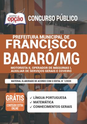 Apostila Prefeitura de Francisco Badaró - MG - Motorista II, Operador de Máquinas I, Auxiliar de Serviços Gerais e Coveiro