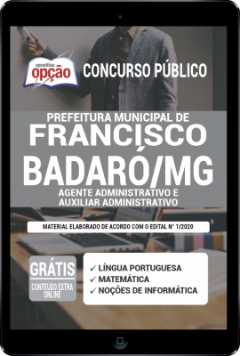 Apostila Prefeitura de Francisco Badaró - MG em PDF - Agente Administrativo e Auxiliar Administrativo