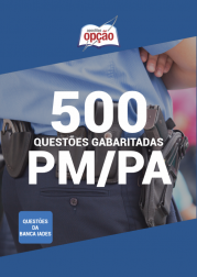 Caderno Questões PM-PA - 500 Questões Gabaritadas