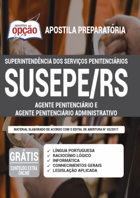 Apostila SUSEPE-RS 2021 - Agente Penitenciário e Agente Penitenciário Administrativo