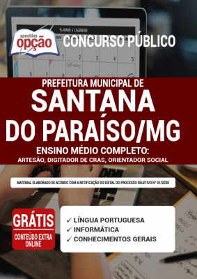 Apostila Prefeitura de Santana do Paraíso - MG - Ensino Médio Completo: Artesão, Digitador do CRAS e Orientador Social