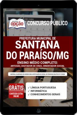 Apostila Prefeitura de Santana do Paraíso - MG em PDF - Ensino Médio Completo: Artesão, Digitador do CRAS e Orientador Social
