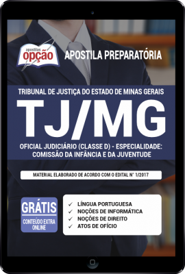 Apostila TJ-MG em PDF - Oficial Judiciário (Classe D) - Especialidade: Comissário da Infância e da Juventude