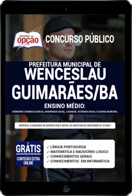 Apostila Prefeitura de Wenceslau Guimarães - BA em PDF - Ensino Médio: Atendente (Farmácia Básica), Orientador Social, Cuidador, Visitador Social e Guarda Municipal