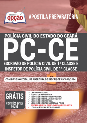 Apostila PC-CE - Escrivão de Polícia Civil de 1ª Classe e Inspetor de Polícia Civil de 1ª Classe