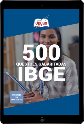 500 Questões IBGE (Banca Cespe/Cebraspe) em PDF - Gabaritadas