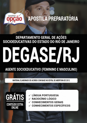 Apostila DEGASE-RJ - Agente Socioeducativo (Feminino e Masculino)