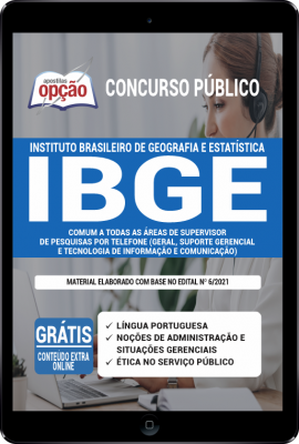 Apostila IBGE em PDF - Comum a Todas as Áreas de Supervisor de Pesquisas (Geral, Suporte Gerencial e Tecnologia de Informação e Comunicação) 