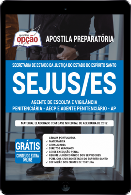 Apostila SEJUS-ES em PDF- Agente de Escolta e Vigilância Penitenciária - AEVP e Agente Penitenciário - AP