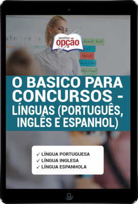 Apostila O básico para Concursos - Línguas (Português, Inglês, Espanhol) em PDF