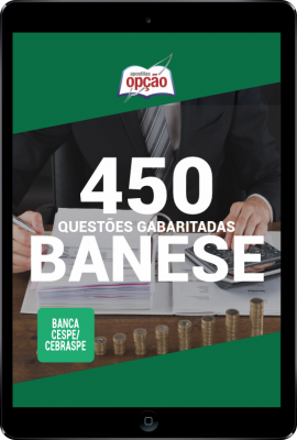 Caderno Questões BANESE - 450 Questões Gabaritadas em PDF