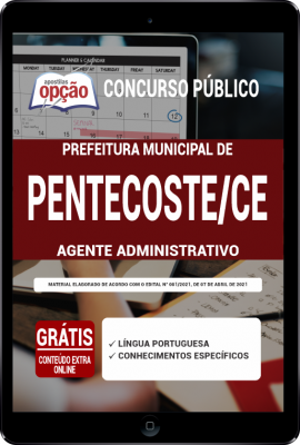 Apostila Prefeitura de Pentecoste - CE em PDF - Agente Administrativo