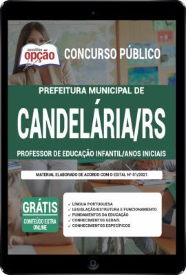 Apostila Prefeitura de Candelária - RS em PDF - Professor de Educação Infantil/Anos Iniciais