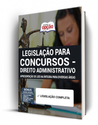 Apostila Legislação para Concursos - Direito Administrativo