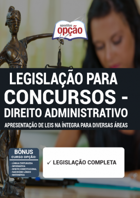 Apostila Legislação para Concursos - Direito Administrativo