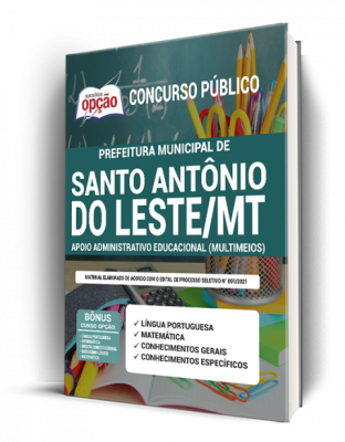 Apostila Prefeitura de Santo Antônio do Leste - MT - Apoio Administrativo Educacional (Multímeios)