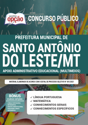 Apostila Prefeitura de Santo Antônio do Leste - MT - Apoio Administrativo Educacional (Multímeios)