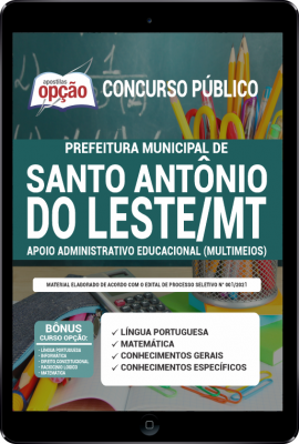 Apostila Prefeitura de Santo Antônio do Leste - MT em PDF - Apoio Administrativo Educacional (Multímeios)