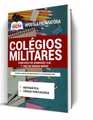 Apostila Colégios Militares (CM) - Concurso de Admissão (CA) 1º ano do Ensino Médio