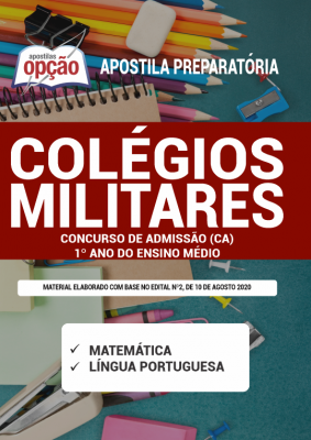 Apostila Colégios Militares (CM) - Concurso de Admissão (CA) 1º ano do Ensino Médio