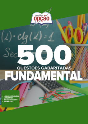 Caderno 500 Questões Gabaritadas Fundamental
