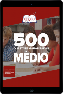 Caderno 500 Questões Gabaritadas - Médio em PDF