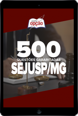 Caderno SEJUSP-MG 500 Questões Gabaritadas em PDF