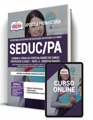 Apostila SEDUC-PA - Comum a todas as Especialidades de Professor Classe I - Nível A