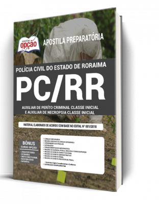 Apostila PC-RR - Auxiliar de Perito Criminal e Auxiliar de Necropsia