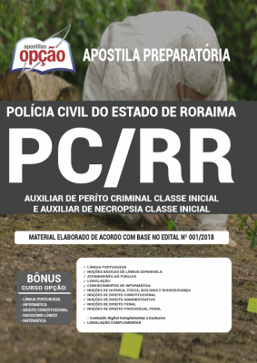 Apostila PC-RR - Auxiliar de Perito Criminal e Auxiliar de Necropsia