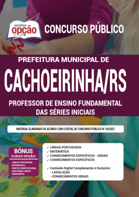 Apostila Prefeitura de Cachoeirinha - RS - Professor de Ensino Fundamental das Séries Iniciais