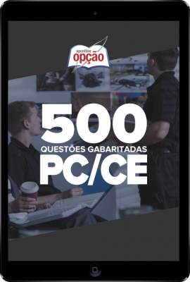 Caderno PC-CE - 500 Questões Gabaritadas em PDF