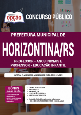 Apostila Prefeitura de Horizontina - RS - Professor – Anos Iniciais e Professor – Educação Infantil