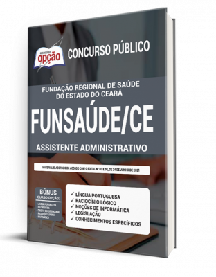 Apostila FUNSAÚDE-CE - Assistente Administrativo
