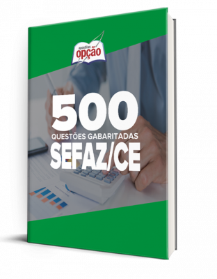 Caderno SEFAZ-CE - 500 Questões Gabaritadas