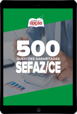 Caderno SEFAZ-CE - 500 Questões Gabaritadas em PDF