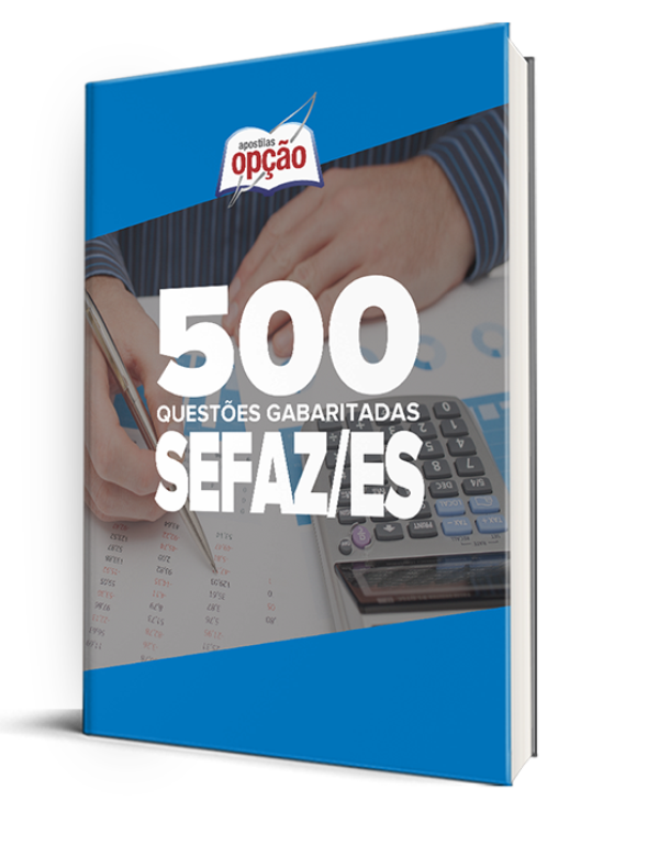 Caderno SEFAZ-ES - 500 Questões Gabaritadas