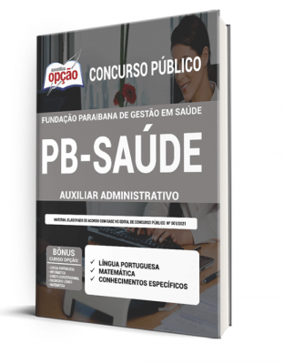 Apostila PB SAÚDE - Auxiliar Administrativo