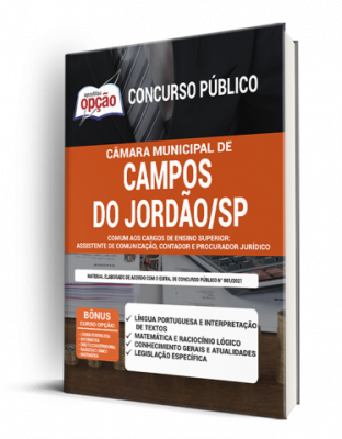 Apostila Câmara de Campos do Jordão - SP - Comum aos Cargos de Ensino Superior: Assistente de Comunicação, Contador e Procurador Jurídico