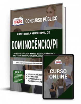 Apostila Prefeitura de Dom Inocêncio - PI - Professor Educação Infantil (Educação Básica I) e Professor Ensino Fundamental (Educação Básica II)